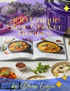Cover 300 Unique Slow Cooker Recipes (eBook, ePUB)