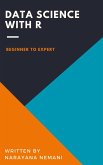 Data Science with R: Beginner to Expert (eBook, ePUB)