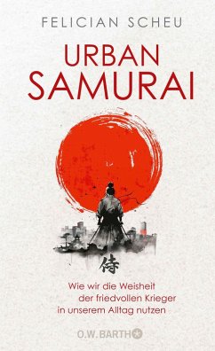 Cover Urban Samurai. Wie wir die Weisheit der friedvollen Krieger in unserem Alltag nutzen  (Mängelexemplar)
