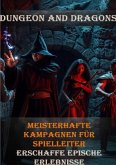 Dungeon and Dragons I Meisterhafte Kampagnen für Spielleiter I Erschaffe epische Erlebnisse