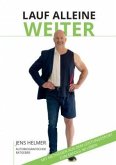 LAUF ALLEINE WEITER LAUF ALLEINE WEITER