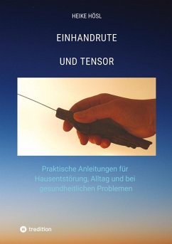 Einhandrute und Tensor - Hösl, Heike