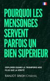 Pourquoi les mensonges servent parfois un bien supérieur (eBook, ePUB) Pourquoi les mensonges servent parfois un bien supérieur (eBook, ePUB)