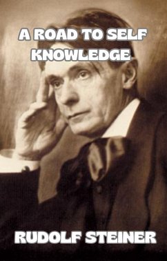 A Road to Self Knowledge (translated) (eBook, ePUB) - Rudolf Steiner, by