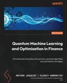 Quantum Machine Learning and Optimisation in Finance - Second Edition Quantum Machine Learning and Optimisation in Finance - Second Edition