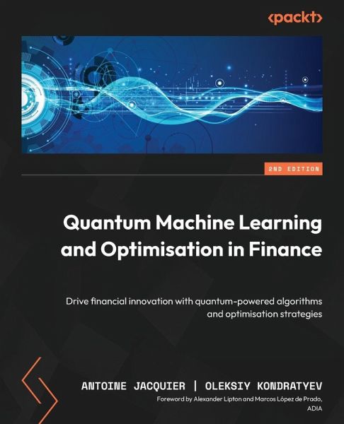 Quantum Machine Learning and Optimisation in Finance - Second Edition Quantum Machine Learning and Optimisation in Finance - Second Edition