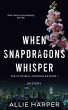When Snapdragons Whisper - Bild 1