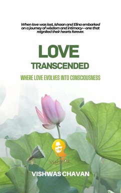 Cover Love Transcended: Where Love Evolves Into Consciousness (eBook, ePUB)