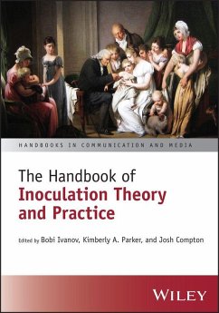 The Handbook of Inoculation Theory - Ivanov, Bobi; Compton, Josh; Parker, Kimberly The Handbook of Inoculation Theory - Ivanov, Bobi; Compton, Josh; Parker, Kimberly