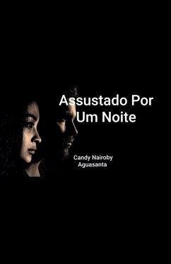 Assustado Por Um Noite - Aguasanta, Candy Nairoby