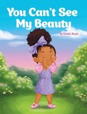 You Can't See My Beauty