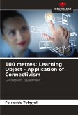 100 metres: Learning Object - Application of Connectivism 100 metres: Learning Object - Application of Connectivism