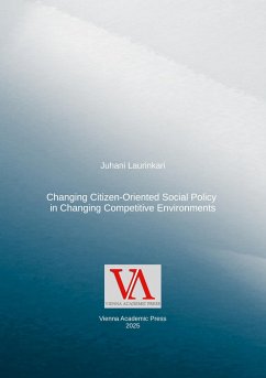 Changing Citizen-Oriented Social Policy in Changing Competitive Environments - Laurinkari, Juhani