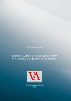 Changing Citizen-Oriented Social Policy in Changing Competitive Environments - Laurinkari, Juhani