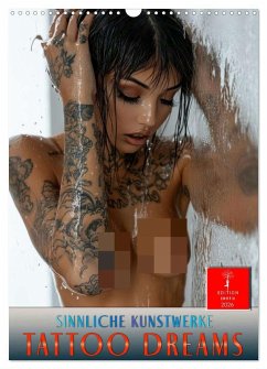 Cover Tattoo Dreams - Sinnliche Kunstwerke (Wandkalender 2026 DIN A3 hoch), CALVENDO Monatskalender