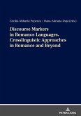 Discourse Markers in Romance Languages. Crosslinguistic Approaches in Romance and Beyond Discourse Markers in Romance Languages. Crosslinguistic Approaches in Romance and Beyond