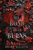 The Bond That Burns The Bond That Burns