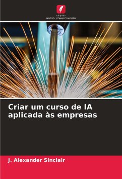 Criar um curso de IA aplicada às empresas - Sinclair, J. Alexander