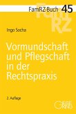 Vormundschaft und Pflegschaft in der Rechtspraxis Vormundschaft und Pflegschaft in der Rechtspraxis
