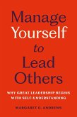 Manage Yourself to Lead Others