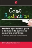 Modelo operacional para a redução de custos no comércio eletrónico Modelo operacional para a redução de custos no comércio eletrónico