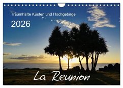 Cover La Reunion - Traumhafte Küsten und Hochgebirge (Wandkalender 2026 DIN A4 quer), CALVENDO Monatskalender