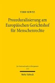 Prozeduralisierung am Europäischen Gerichtshof für Menschenrechte Prozeduralisierung am Europäischen Gerichtshof für Menschenrechte
