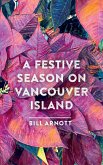 A Festive Season on Vancouver Island A Festive Season on Vancouver Island