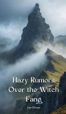 Hazy Rumors Over the Witch Fang