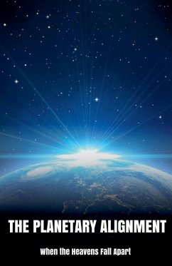 The Planetary Alignment When the Heavens Fall Apart - Blake, Morgan B.