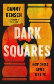 Dark Squares Dark Squares