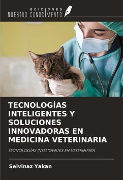 Cover TECNOLOGÍAS INTELIGENTES Y SOLUCIONES INNOVADORAS EN MEDICINA VETERINARIA