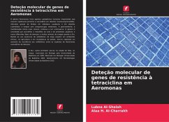 Deteção molecular de genes de resistência à tetraciclina em Aeromonas - Al-Shalah, Lubna;H. Al-Charrakh, Alaa