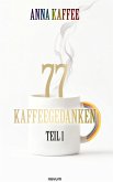 77 Kaffeegedanken - Teil 1