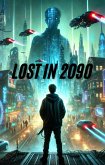 Lost In 2090 (Stories and tales, #1) (eBook, ePUB)