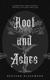 Root and Ashes: A Gripping High-Stakes Gothic Fiction Thriller (eBook, ePUB) Root and Ashes: A Gripping High-Stakes Gothic Fiction Thriller (eBook, ePUB)