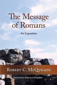 The Message of Romans - McQuilkin, Robert C