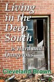 Living in the Deep South Is Hard and Dangerous Living in the Deep South Is Hard and Dangerous