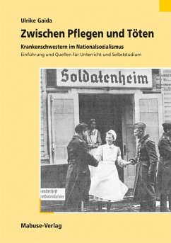 Zwischen Pflegen und Töten (eBook, PDF) - Gaida, Ulrike