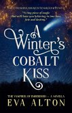 A Winter's Cobalt Kiss: A Sweet Paranormal Romance in the World of Stray Witch (The Vampires of Emberbury) (eBook, ePUB) A Winter's Cobalt Kiss: A Sweet Paranormal Romance in the World of Stray Witch (The Vampires of Emberbury) (eBook, ePUB)