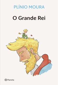 O grande rei (eBook, ePUB) - Moura, Plínio