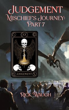 Judgement: Mischief's Journey Part 7 (The Gods of Chaos: Mischief's Journey, #7) (eBook, ePUB) - Waugh, Rick