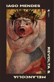 Revolta & Melancolia (eBook, ePUB)
