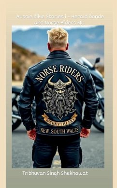 Aussie Bikie Stories 1 - Tribhuvan; Shekhawat, Tribhuvan Singh