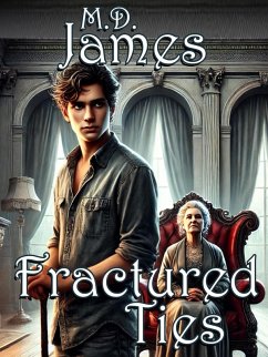 Fractured Ties (The Chamberlain Legacy Series, #3) (eBook, ePUB) - James, M. D.