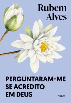 Perguntaram-me se acredito em Deus (eBook, ePUB) - Alves, Rubem