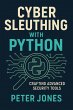 Cyber Sleuthing with Python: Crafting... - Bild 1