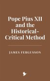 Pope Pius XII and the Historical-Critical Method (eBook, ePUB) Pope Pius XII and the Historical-Critical Method (eBook, ePUB)