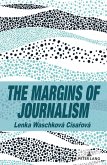 The Margins of Journalism (eBook, ePUB) The Margins of Journalism (eBook, ePUB)