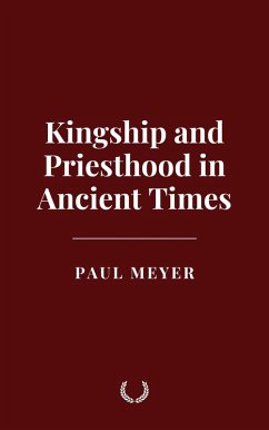 Cover Kingship and Priesthood in Ancient Times (eBook, ePUB)